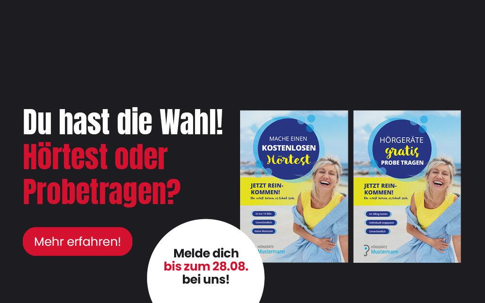 Du hast die Wahl! Hörtest oder Probetragen? Jetzt mehr erfahren!